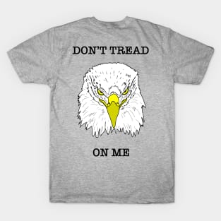 Don’t Tread on Me Eagle (Printed on Back) T-Shirt